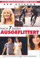 Nach 7 Tagen ausgeflittert
